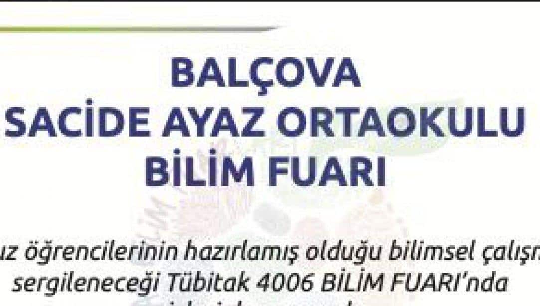 Balçova Sacide Ayaz Ortaokulu 4006 TÜBİTAK Bilim Fuarı Sergisi