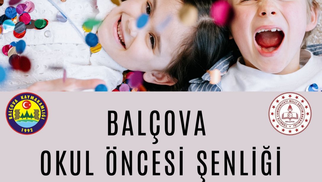 Balçova Okul Öncesi Şenliği Gerçekleştirildi