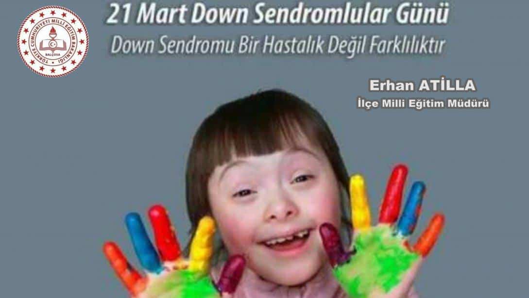 21 Mart Dünya Down Sendromu Farkındalık Günü Kutlu Olsun