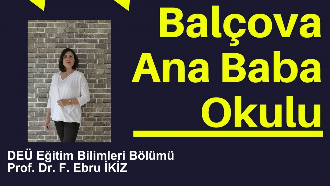 DEÜ Eğitim Fak. Eğitim Bilimleri Bölümü Prof. Dr. Fatma Ebru İkiz Tarafından