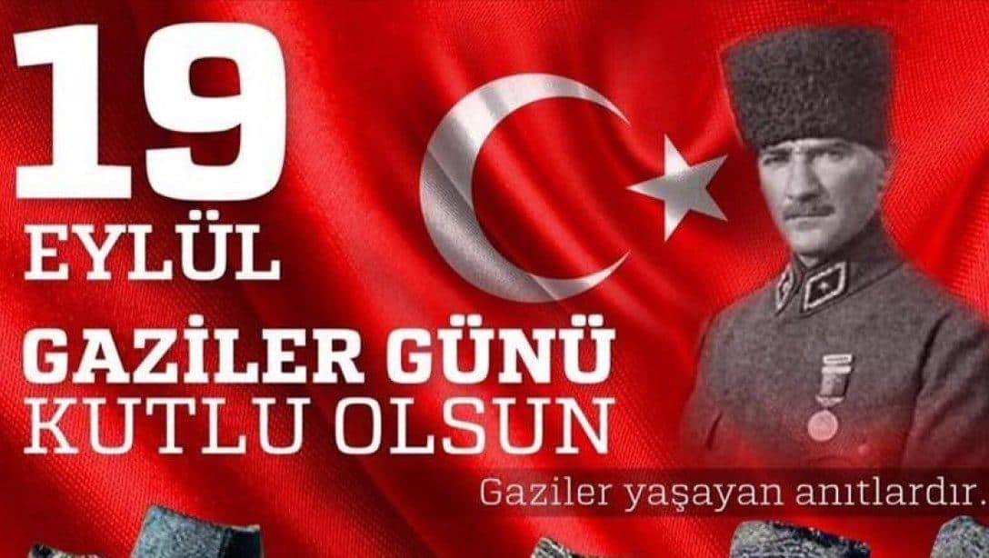 İlçe Milli Eğitim Müdürümüz Sayın İbrahim Doğru'nun Gaziler Günü Mesajı