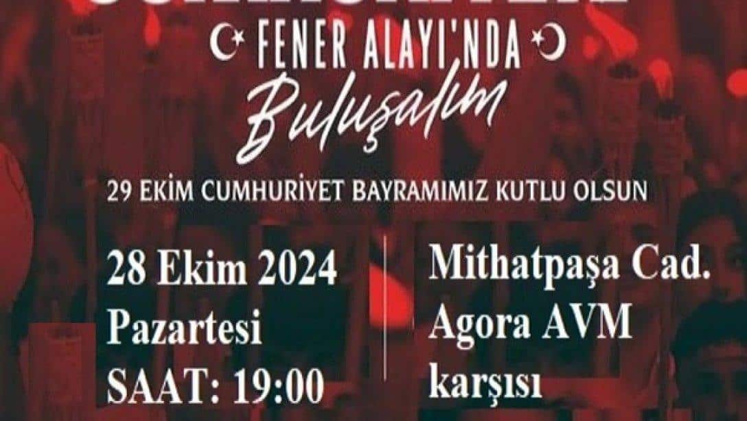 Cumhuriyetimizin 101.Yılında Fener Alayı